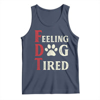 Feeling Dog Tired Tank Top FDT Dogs Paw Sarcasm