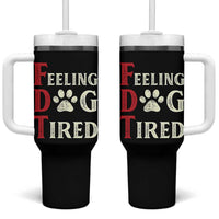 Feeling Dog Tired Tumbler With Handle FDT Dogs Paw Sarcasm