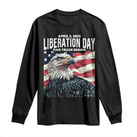 Liberation Day April 2 2025 Long Sleeve Shirt Fair Trade Patriotic American Eagle USA Flag