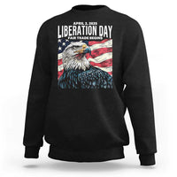 Liberation Day April 2 2025 Sweatshirt Fair Trade Patriotic American Eagle USA Flag