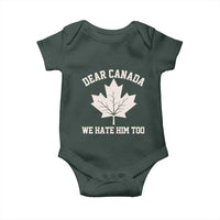 Dear Canada We Hate Him Too Baby Onesie Political 2025 Protest