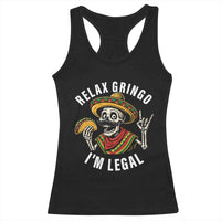 Cinco De Mayo Skeleton Racerback Tank Top Relax Gringo I'm Legal Poncho