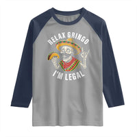 Cinco De Mayo Skeleton Raglan Shirt Relax Gringo I'm Legal Poncho