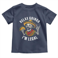 Cinco De Mayo Skeleton Toddler T Shirt Relax Gringo I'm Legal Poncho