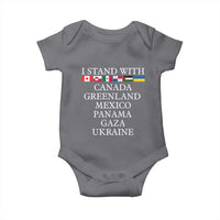 I Stand With Canada Greenland Mexico Panama Gaza Ukraine Baby Onesie