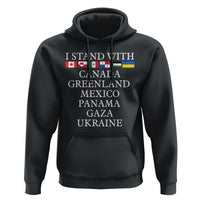 I Stand With Canada Greenland Mexico Panama Gaza Ukraine Hoodie