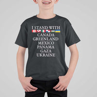 I Stand With Canada Greenland Mexico Panama Gaza Ukraine T Shirt For Kid