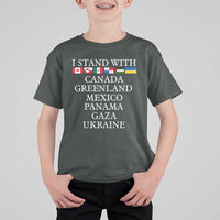 I Stand With Canada Greenland Mexico Panama Gaza Ukraine T Shirt For Kid