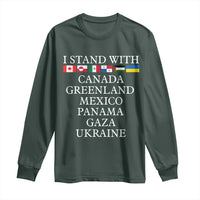 I Stand With Canada Greenland Mexico Panama Gaza Ukraine Long Sleeve Shirt