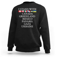 I Stand With Canada Greenland Mexico Panama Gaza Ukraine Sweatshirt