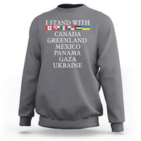 I Stand With Canada Greenland Mexico Panama Gaza Ukraine Sweatshirt