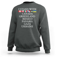 I Stand With Canada Greenland Mexico Panama Gaza Ukraine Sweatshirt