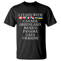 I Stand With Canada Greenland Mexico Panama Gaza Ukraine T Shirt