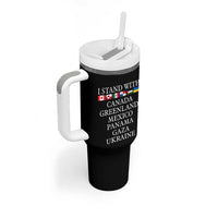 I Stand With Canada Greenland Mexico Panama Gaza Ukraine Tumbler With Handle