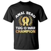 Anal Bead Tug O War Champion Funny Offensive T Shirt Inappropriate Adult Humor Gold - Wonder Print Shop