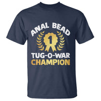 Anal Bead Tug O War Champion Funny Offensive T Shirt Inappropriate Adult Humor Gold - Wonder Print Shop
