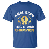 Anal Bead Tug O War Champion Funny Offensive T Shirt Inappropriate Adult Humor Gold - Wonder Print Shop