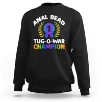 Anal Bead Tug O War Champion Funny Offensive Sweatshirt Inappropriate Adult Humor Rainbow - Wonder Print Shop