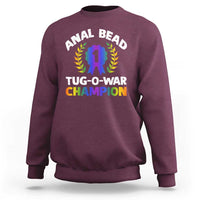Anal Bead Tug O War Champion Funny Offensive Sweatshirt Inappropriate Adult Humor Rainbow - Wonder Print Shop