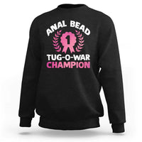 Anal Bead Tug O War Champion Funny Offensive Sweatshirt Inappropriate Adult Humor Pink - Wonder Print Shop