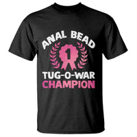 Anal Bead Tug O War Champion Funny Offensive T Shirt Inappropriate Adult Humor Pink - Wonder Print Shop