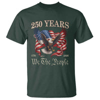 250 Years of Liberty American Semiquincentennial T Shirt We The People Patriotic Eagle Heritage 1776 2026