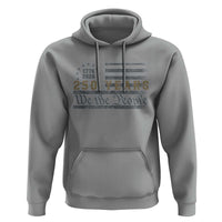 250 Years of Freedom American Flag Vintage Hoodie 1776-2026 We The People Patriotic Heritage