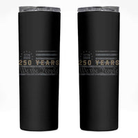 250 Years of Freedom American Flag Vintage Skinny Tumbler 1776-2026 We The People Patriotic Heritage