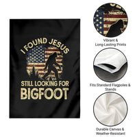 I Found Jesus Still Looking for Bigfoot Patriotic Garden Flag American Flag Christian Religious Sasquatch Vintage