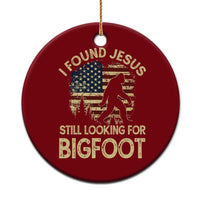 I Found Jesus Still Looking for Bigfoot Patriotic Ceramic Ornament American Flag Christian Religious Sasquatch Vintage