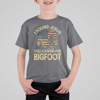 I Found Jesus Still Looking for Bigfoot Patriotic T Shirt For Kid American Flag Christian Religious Sasquatch Vintage