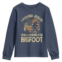 I Found Jesus Still Looking for Bigfoot Patriotic Youth Sweatshirt American Flag Christian Religious Sasquatch Vintage