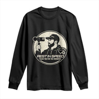 Rest In Speed Thank You For The Memories Long Sleeve Shirt Automotive Media Legend Memorial Tribute