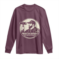 Rest In Speed Thank You For The Memories Long Sleeve Shirt Automotive Media Legend Memorial Tribute