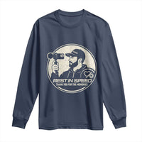 Rest In Speed Thank You For The Memories Long Sleeve Shirt Automotive Media Legend Memorial Tribute