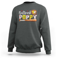 Ballpark Poppy Baseball and Softball Grandpa Sweatshirt Sports Grandfather Game Day Birthday Gifts