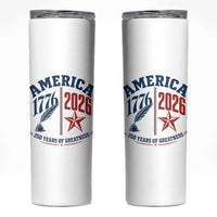 America 250 Years of Greatness Patriotic Skinny Tumbler Vintage 1776 to 2026 Quill and Star Semiquincentennial