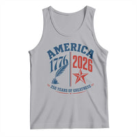 America 250 Years of Greatness Patriotic Tank Top Vintage 1776 to 2026 Quill and Star Semiquincentennial
