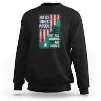 Veteran PTSD Sweatshirt Not All Pain Is Physical Not All Wounds Are Visible Teal American Flag - Wonder Print Shop