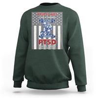 Veteran PTSD Sweatshirt It's A Sign Of Strength It's Earned By Doing What Others Fear American Soldier - Wonder Print Shop