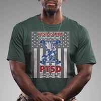 Veteran PTSD T Shirt It's A Sign Of Strength It's Earned By Doing What Others Fear American Soldier - Wonder Print Shop