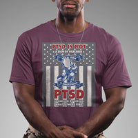 Veteran PTSD T Shirt It's A Sign Of Strength It's Earned By Doing What Others Fear American Soldier - Wonder Print Shop