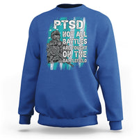Veteran PTSD Sweatshirt Not All Battles Are Fought On The Battlefield - Wonder Print Shop