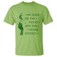 Infinity Love T Shirt He Gave Me The Moon And The Stars Infinity Celestial Witchy - Wonder Print Shop