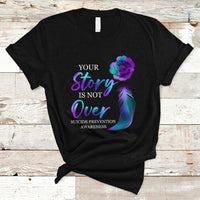Suicide Prevention Awareness T Shirt Stay Your Story Is Not Over Semicolon Suicide Prevention - Wonder Print Shop