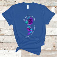 Suicide Prevention Awareness T Shirt It's Ok To Not Be Ok Semicolon Suicide Prevention Awareness - Wonder Print Shop