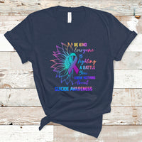 Suicide Prevention Awareness T Shirt Be Kind Everyone Is Fighting A Battle Suicide Awareness - Wonder Print Shop