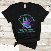 Suicide Prevention Awareness T Shirt In September We Wear Teal Purple Ribbon Suicide Awareness - Wonder Print Shop