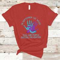 Suicide Prevention Awareness T Shirt In September We Wear Teal Purple Ribbon Suicide Awareness - Wonder Print Shop