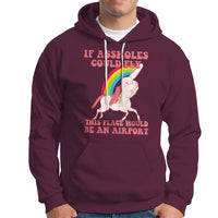 Sarcastic Quotes Hoodie If Assholes Could Fly This Place Would Be An Airport Gag Asshole Joke - Wonder Print Shop
